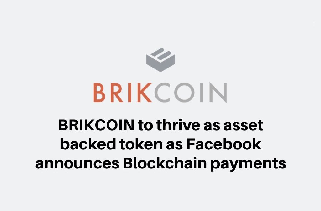 Facebook’s Libra and BRIKCOIN’s core focus on asset and security tokenization.